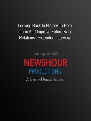 cover image of Looking Back In History to Help Inform and Improve Future Race Relations